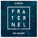 Glorious – Frat 2015 « Des Milliers »